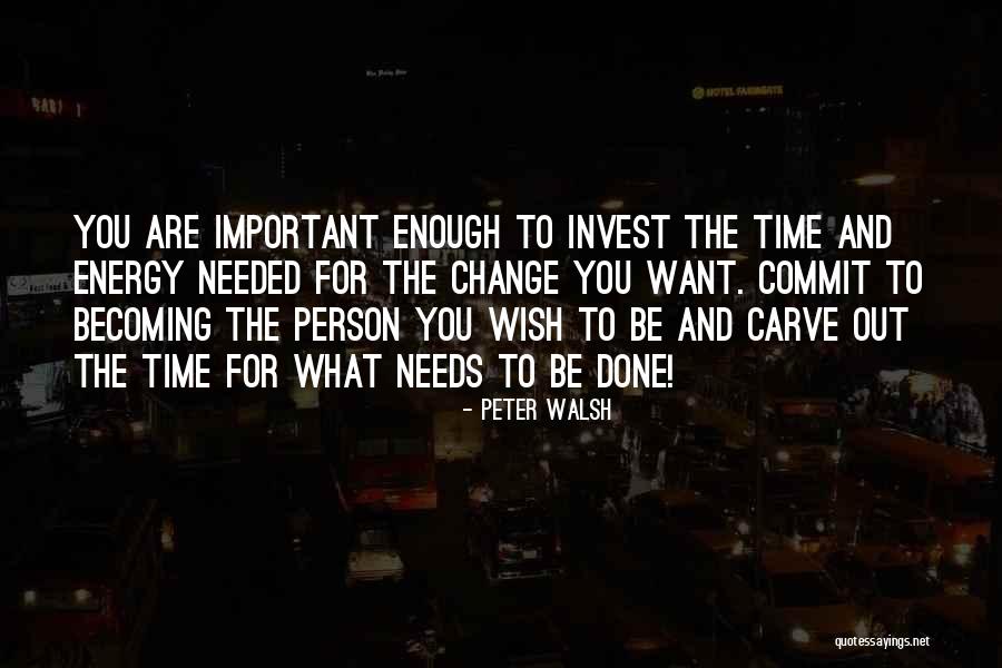 Becoming Your Own Person Quotes By Peter Walsh Becoming Your Own Person Quotes By Peter Walsh