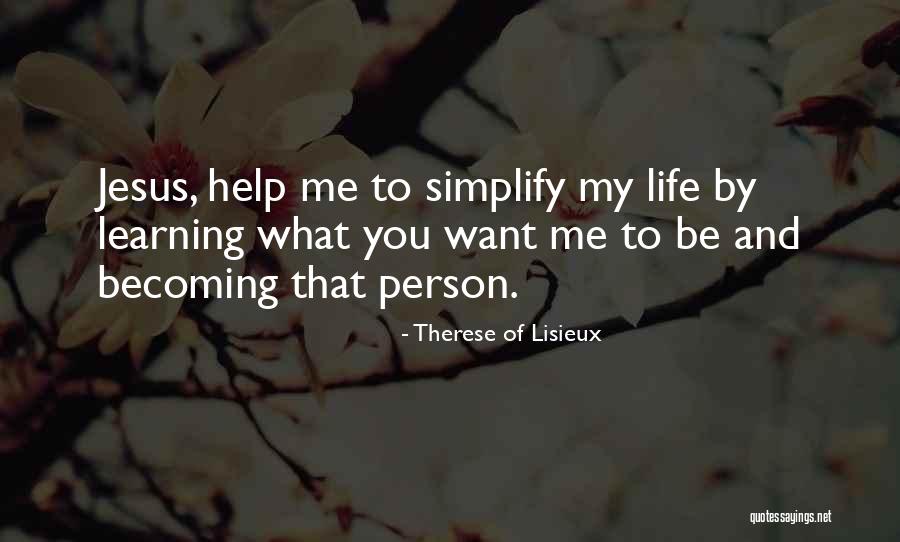 Becoming Your Own Person Quotes By Therese Of Lisieux Becoming Your Own Person Quotes By Therese Of Lisieux