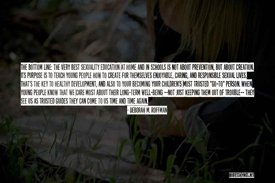 Becoming Yourself Again Quotes By Deborah M. Roffman Becoming Yourself Again Quotes By Deborah M. Roffman