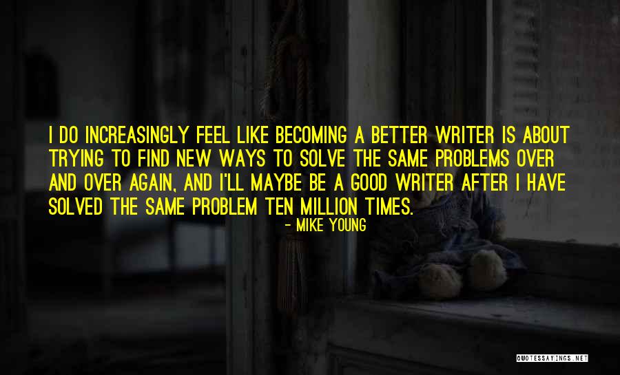 Becoming Yourself Again Quotes By Mike Young Becoming Yourself Again Quotes By Mike Young