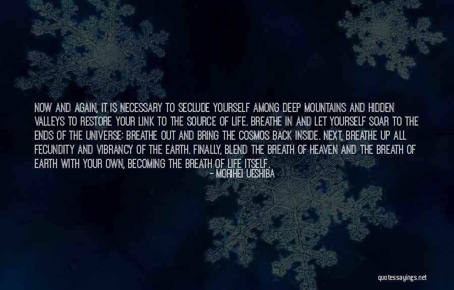 Becoming Yourself Again Quotes By Morihei Ueshiba Becoming Yourself Again Quotes By Morihei Ueshiba