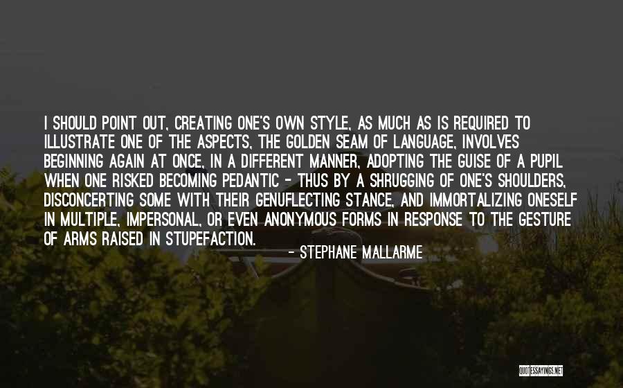 Becoming Yourself Again Quotes By Stephane Mallarme Becoming Yourself Again Quotes By Stephane Mallarme