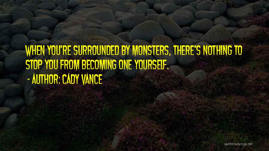 Becoming Yourself Quotes By Cady Vance