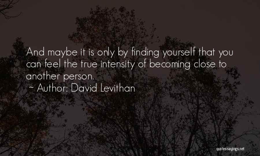 Becoming Yourself Quotes By David Levithan