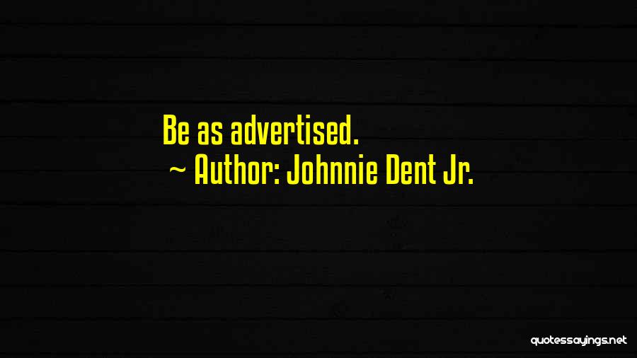 Becoming Yourself Quotes By Johnnie Dent Jr.