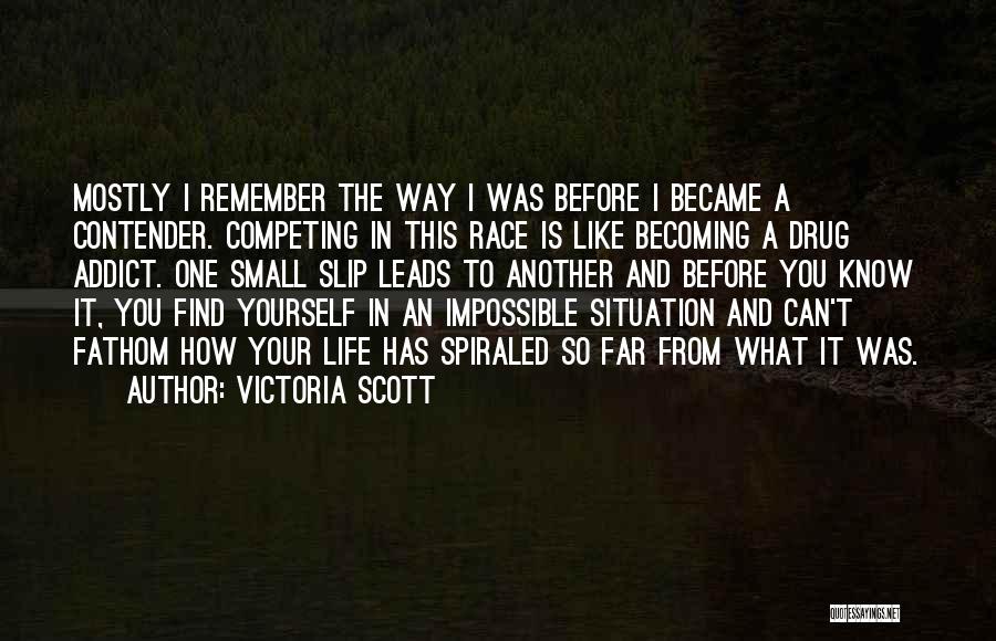 Becoming Yourself Quotes By Victoria Scott