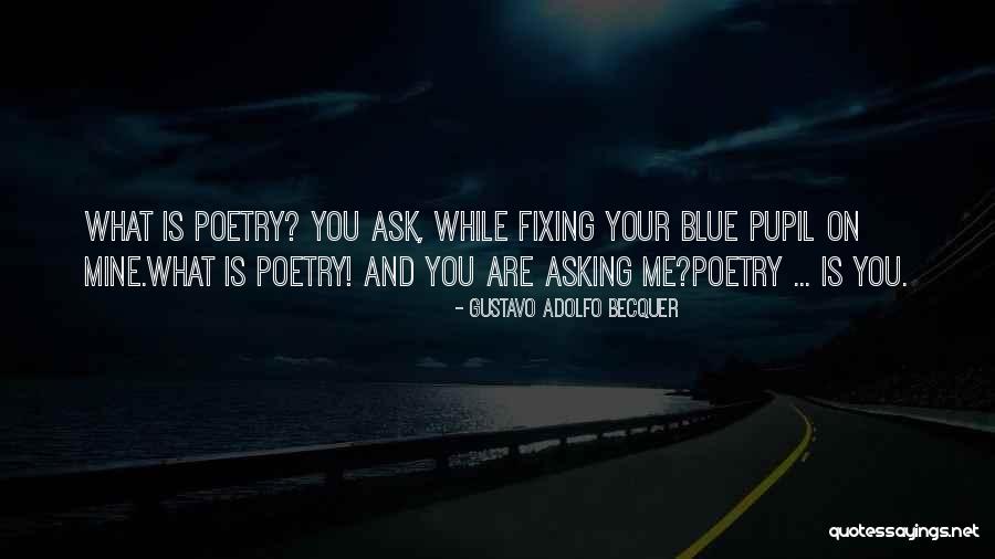 Becquer Love Quotes By Gustavo Adolfo Becquer Becquer Love Quotes By Gustavo Adolfo Becquer