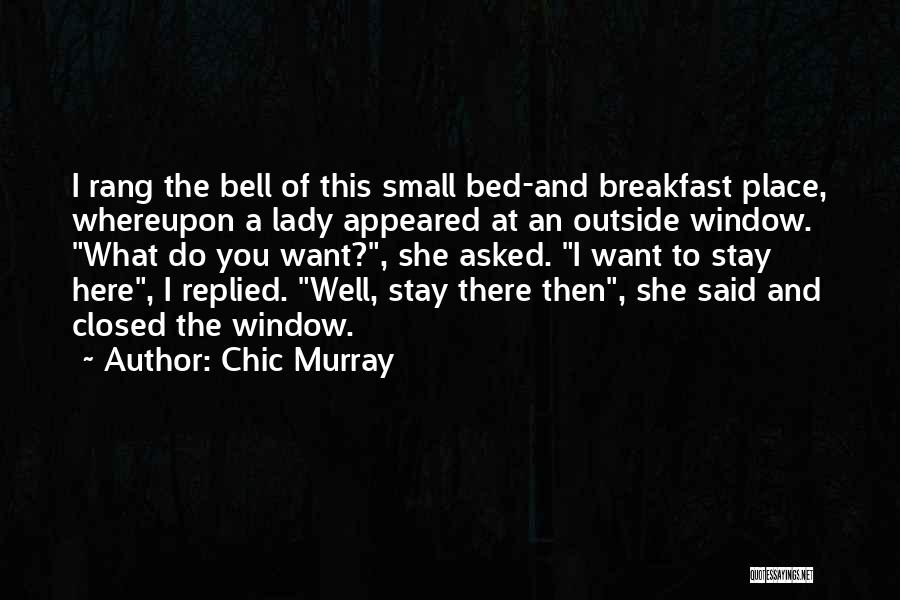 Bed And Breakfast Quotes By Chic Murray