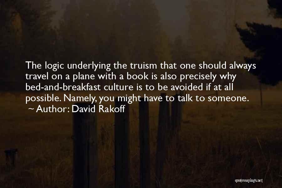 Bed And Breakfast Quotes By David Rakoff