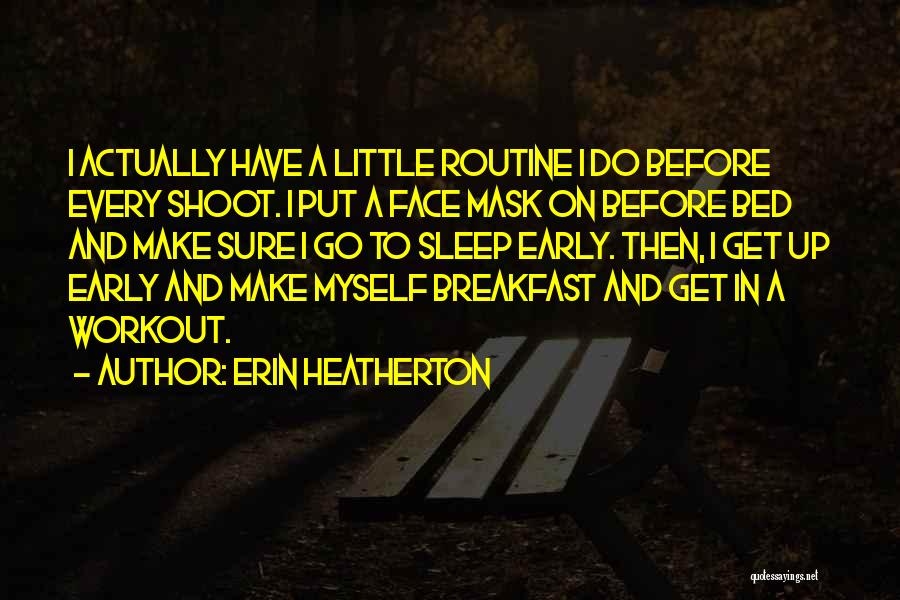 Bed And Breakfast Quotes By Erin Heatherton