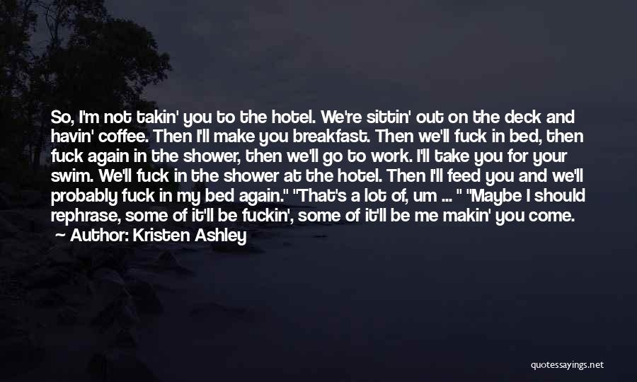 Bed And Breakfast Quotes By Kristen Ashley