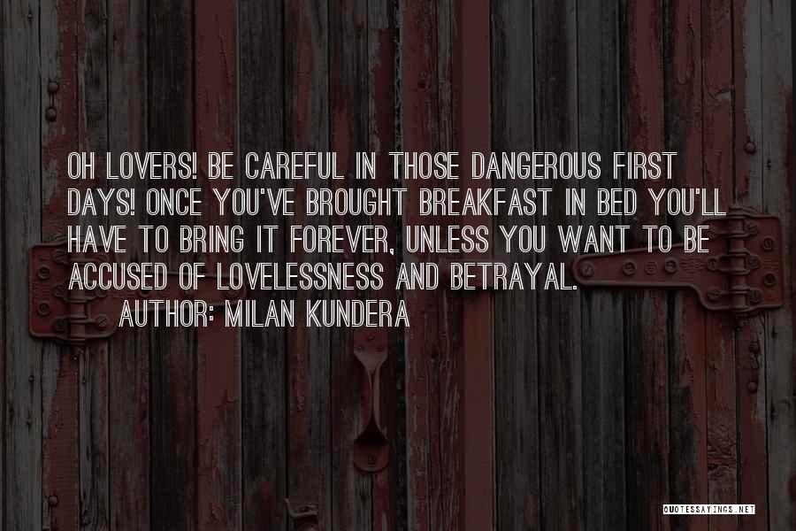 Bed And Breakfast Quotes By Milan Kundera