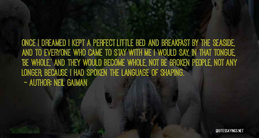 Bed And Breakfast Quotes By Neil Gaiman