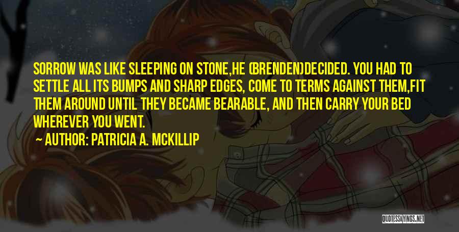 Bed And Sleeping Quotes By Patricia A. McKillip