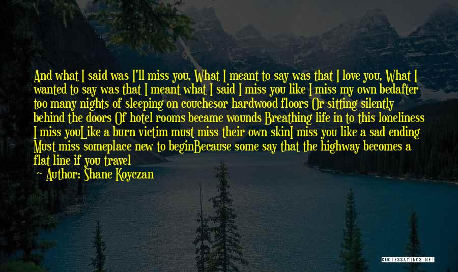 Bed And Sleeping Quotes By Shane Koyczan
