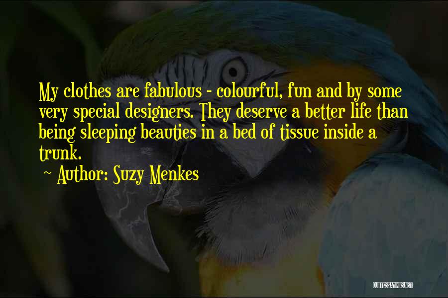 Bed And Sleeping Quotes By Suzy Menkes