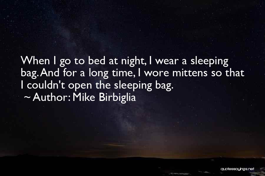 Bed At Night Quotes By Mike Birbiglia