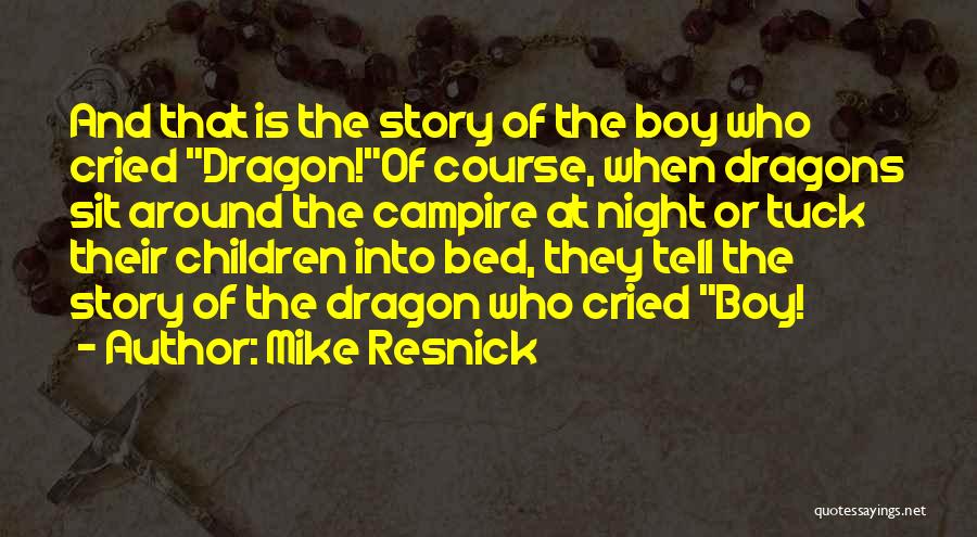 Bed At Night Quotes By Mike Resnick