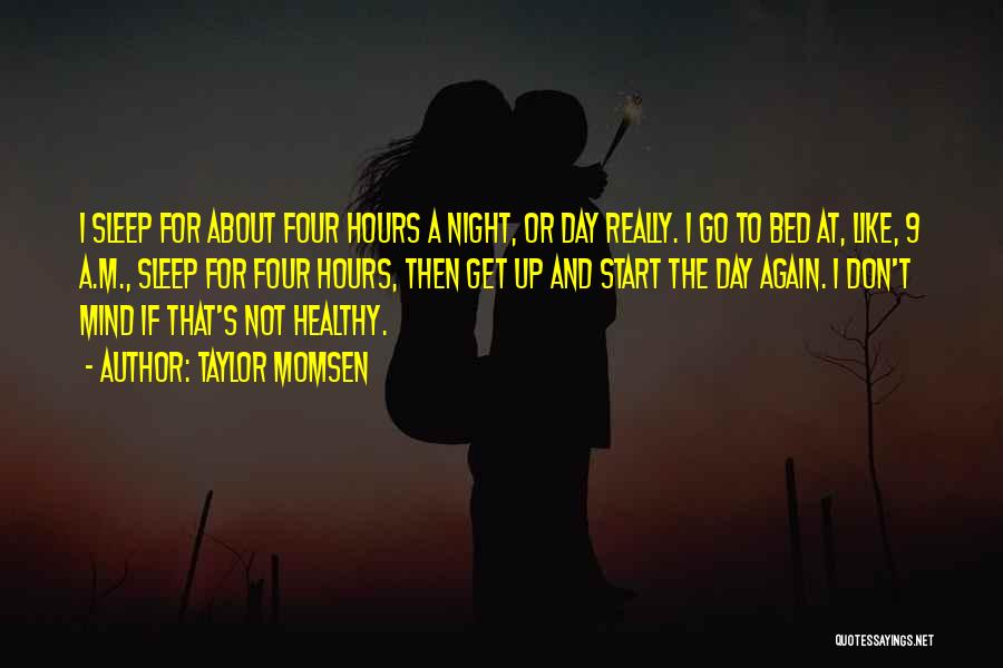 Bed At Night Quotes By Taylor Momsen