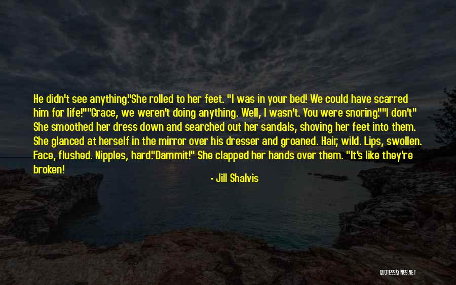 Bed Down Quotes By Jill Shalvis Bed Down Quotes By Jill Shalvis