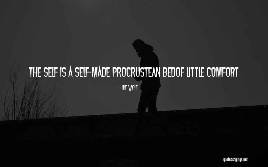 Bed Of Procrustes Quotes By Ulf Wolf Bed Of Procrustes Quotes By Ulf Wolf