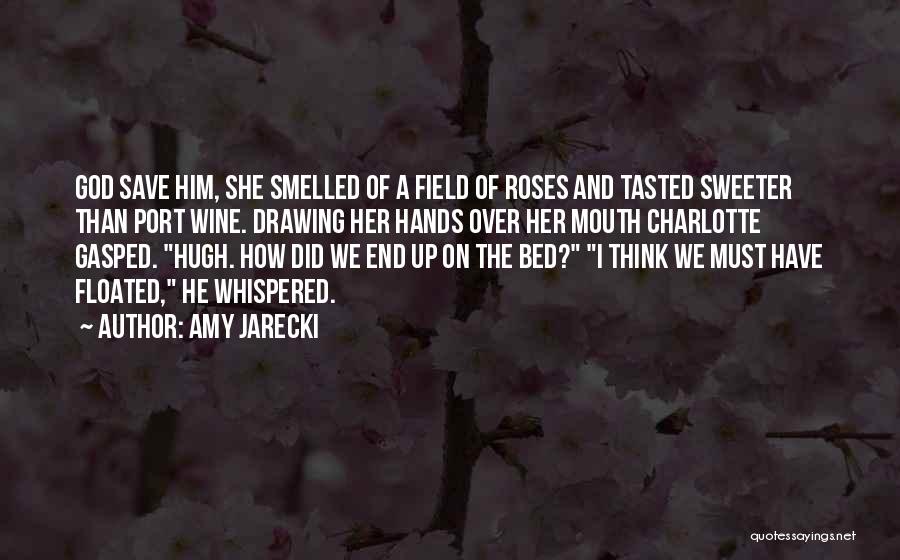 Bed Of Roses Quotes By Amy Jarecki