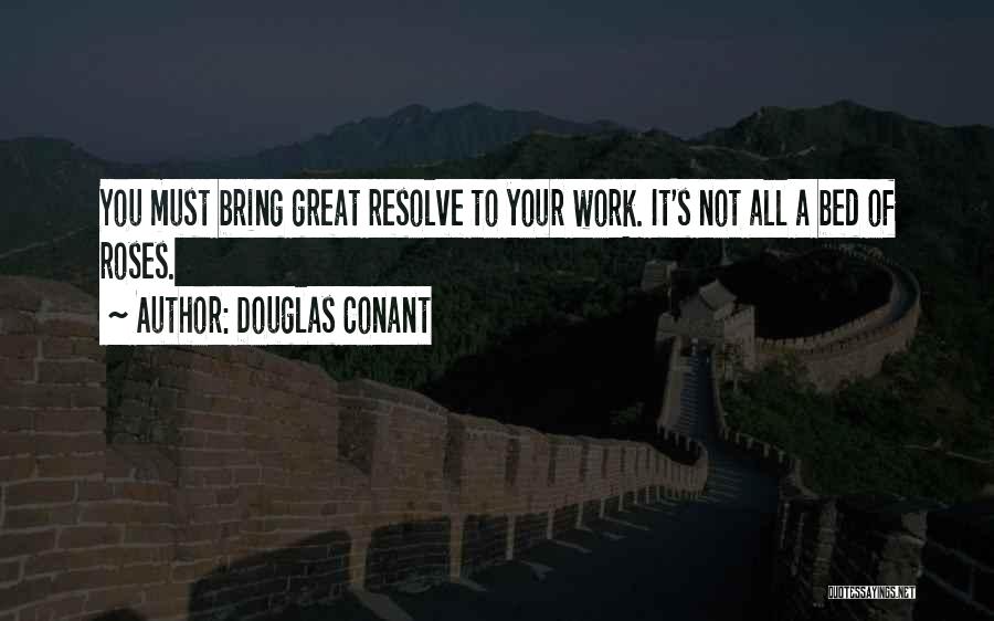 Bed Of Roses Quotes By Douglas Conant