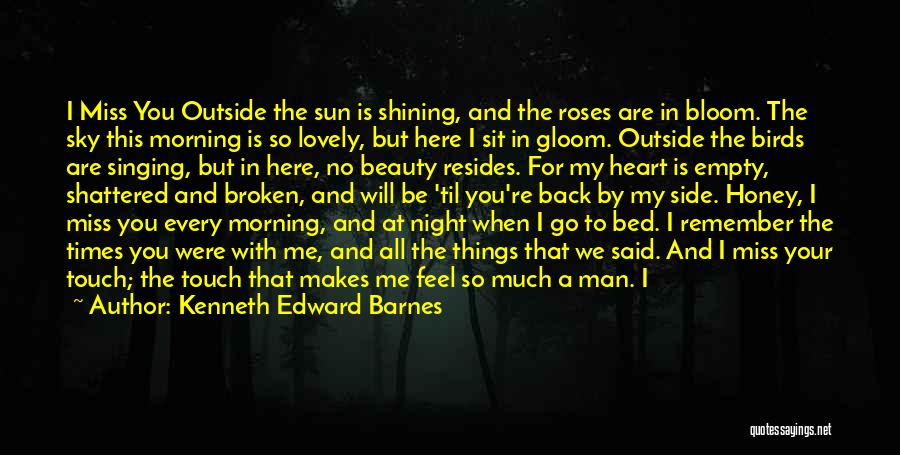 Bed Of Roses Quotes By Kenneth Edward Barnes