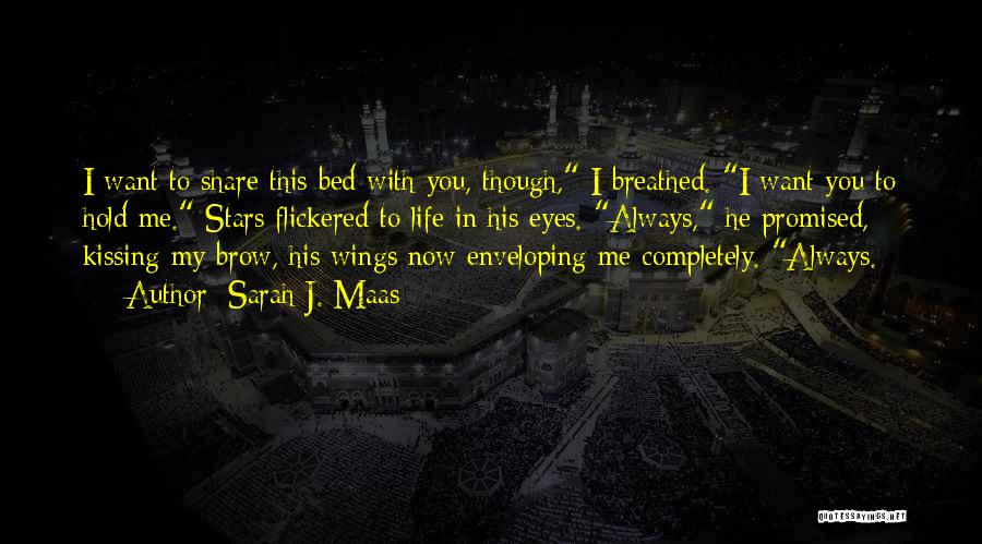 Bed Of Roses Quotes By Sarah J. Maas