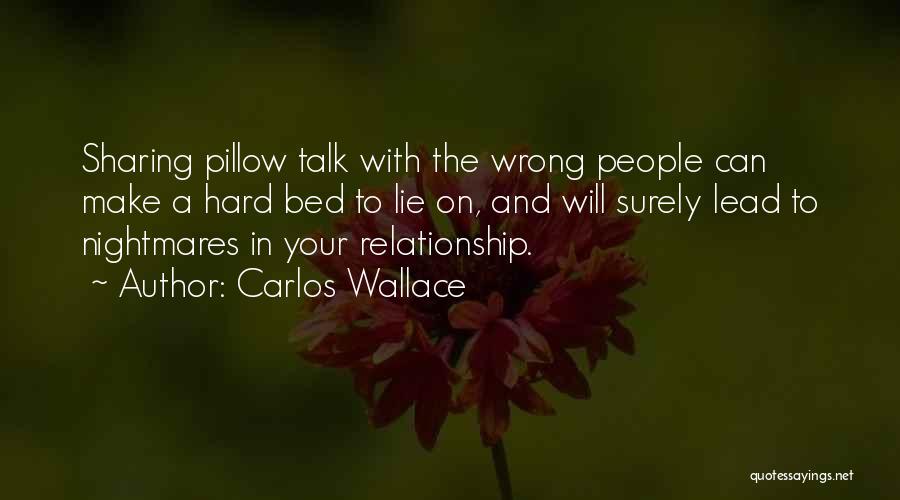 Bed Sharing Quotes By Carlos Wallace