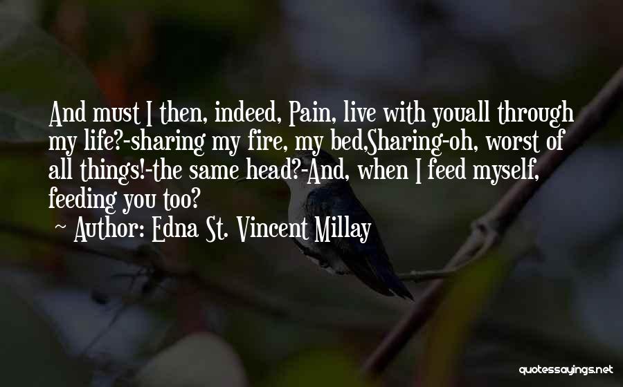 Bed Sharing Quotes By Edna St. Vincent Millay