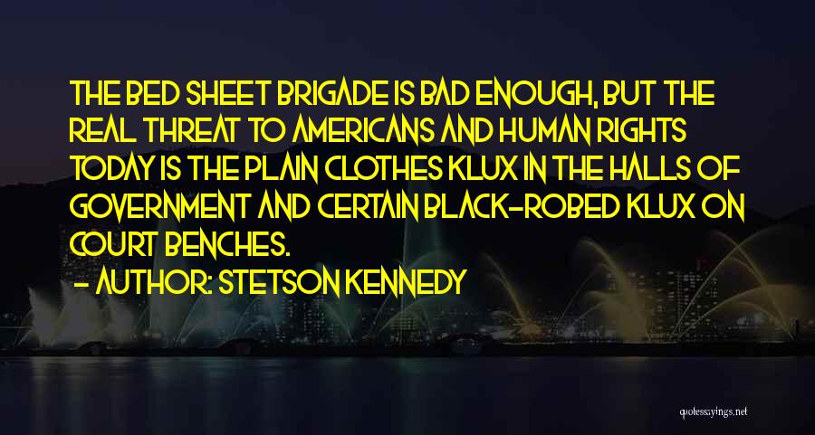 Bed Sheet Quotes By Stetson Kennedy