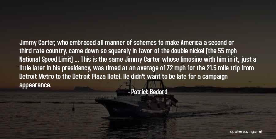 Bedard Quotes By Patrick Bedard Bedard Quotes By Patrick Bedard