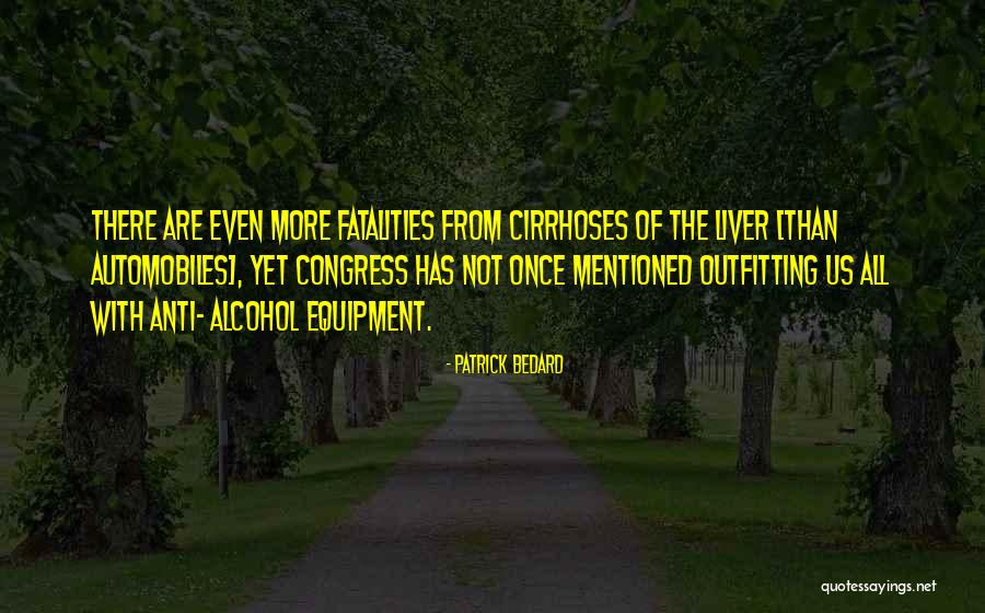 Bedard Quotes By Patrick Bedard Bedard Quotes By Patrick Bedard