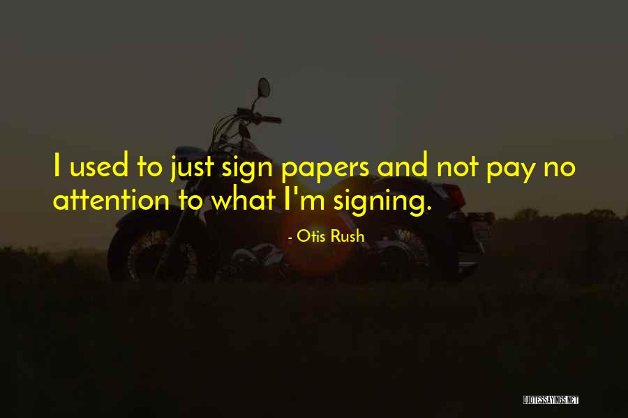 Bedaux Plan Quotes By Otis Rush Bedaux Plan Quotes By Otis Rush