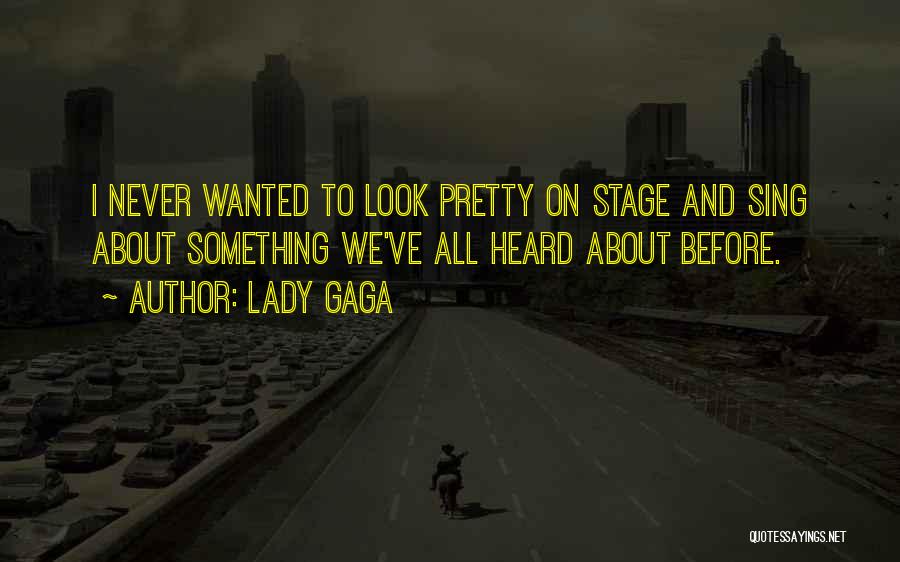 Beddable Quotes By Lady Gaga