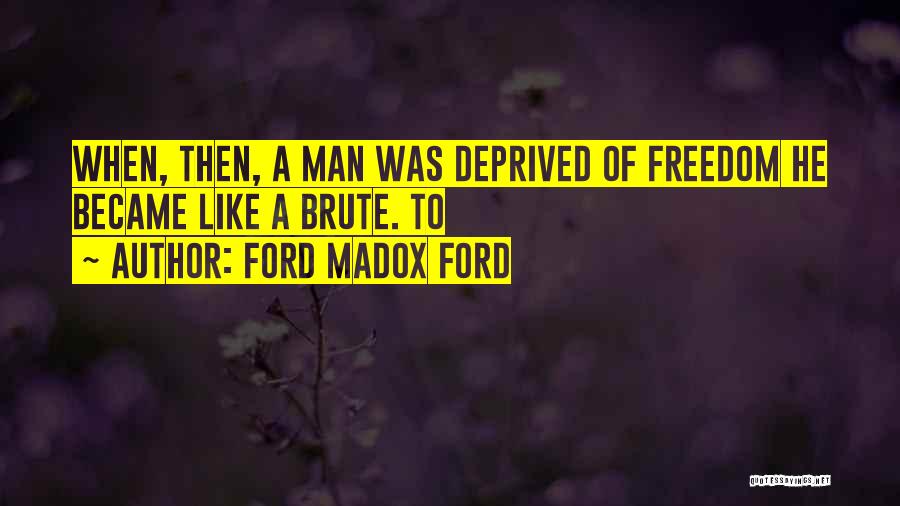 Bedeckd Quotes By Ford Madox Ford