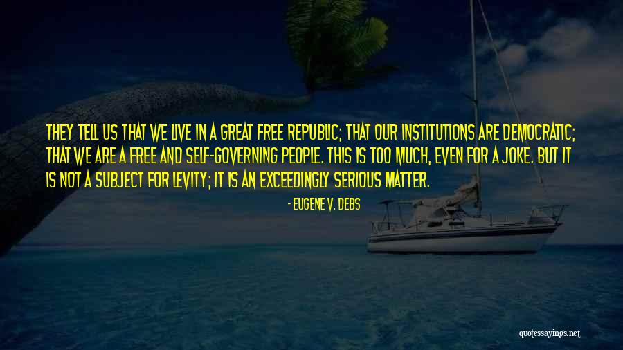 Bedegraine Quotes By Eugene V. Debs Bedegraine Quotes By Eugene V. Debs
