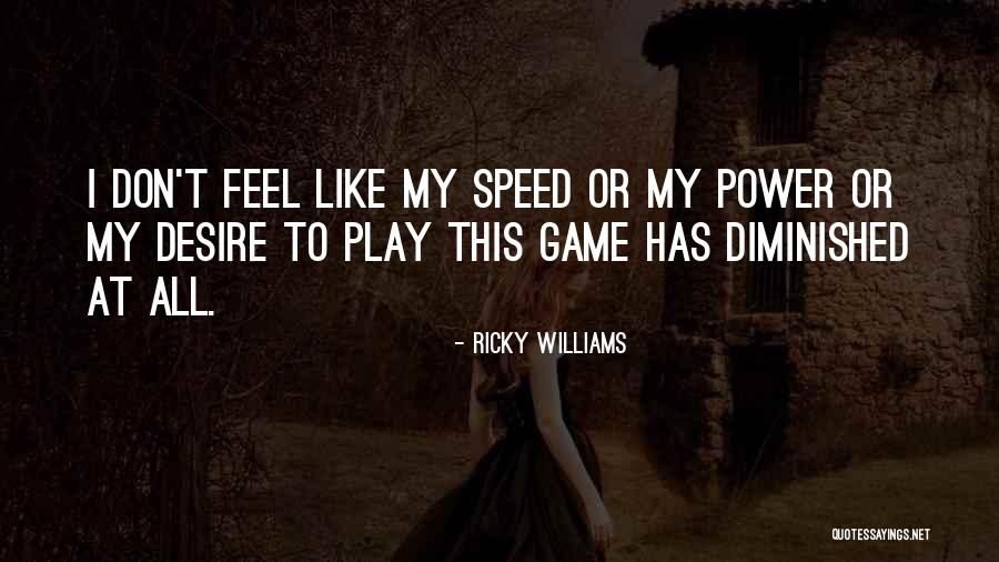 Bedelini Dedik Quotes By Ricky Williams Bedelini Dedik Quotes By Ricky Williams