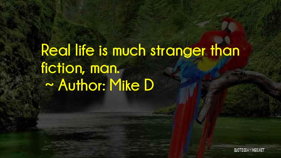 Bedeni Moluar Quotes By Mike D