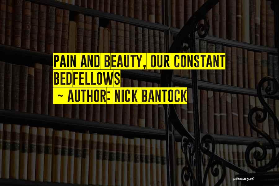 Bedfellows Quotes By Nick Bantock