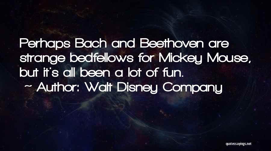 Bedfellows Quotes By Walt Disney Company