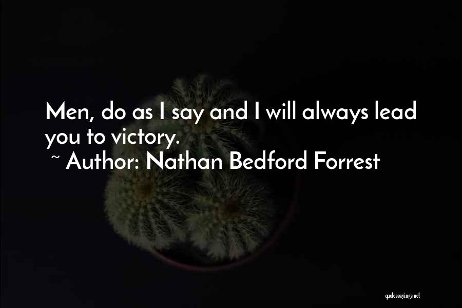 Bedford Forrest Quotes By Nathan Bedford Forrest