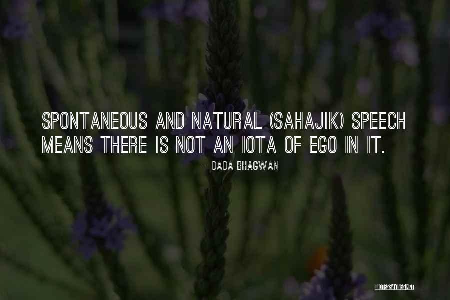 Bedheads Quotes By Dada Bhagwan Bedheads Quotes By Dada Bhagwan