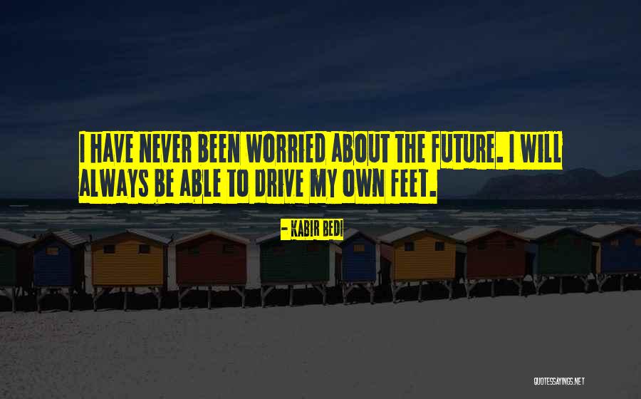 Bedi Quotes By Kabir Bedi Bedi Quotes By Kabir Bedi