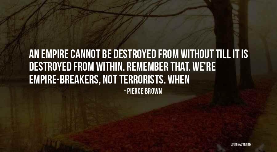 Bedingfield Biden Quotes By Pierce Brown Bedingfield Biden Quotes By Pierce Brown