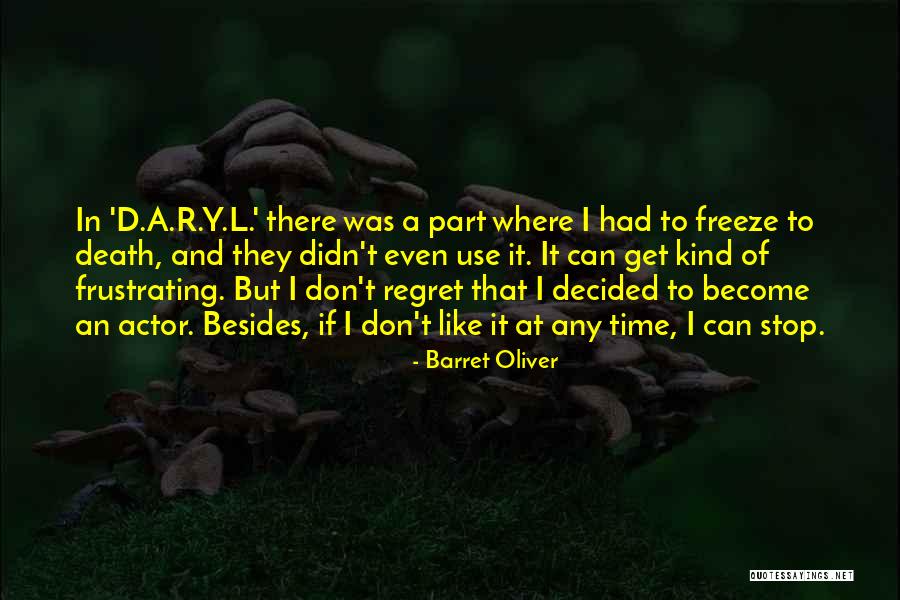 Bedita Quotes By Barret Oliver Bedita Quotes By Barret Oliver