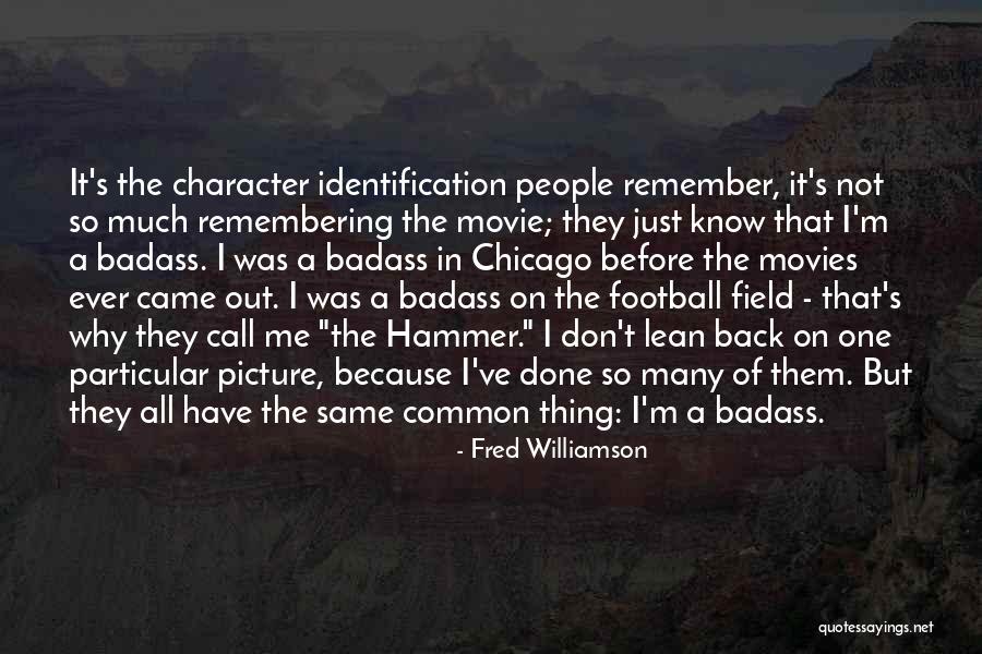 Bediveres Quotes By Fred Williamson Bediveres Quotes By Fred Williamson