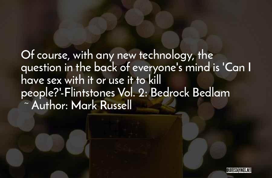 Bedlam Quotes By Mark Russell