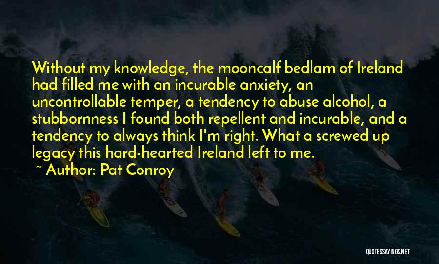 Bedlam Quotes By Pat Conroy